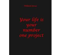 Your life is your number one project