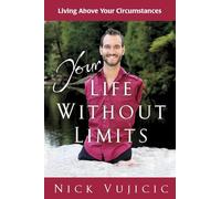 Your Life Without Limits Booklet (10 Pack): Living Above your Circumstances