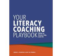 Your Literacy Coaching Playbook: What to Know, Say, and Do