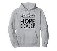 Your Local Hope Dealer Faith Christian Quote Pullover Hoodie