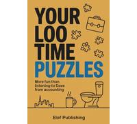 Your Loo Time Puzzles: More Fun Than Dave From Accounting | Hilarious Games, Puzzles and Brain Teasers for Adults, Teens and Workplace Humor Lovers | Perfect for Bathroom Breaks