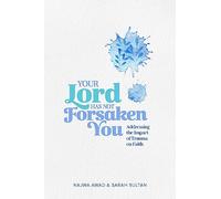Your Lord Has Not Forsaken You