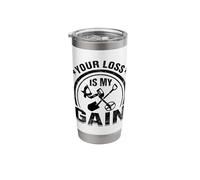 Your Loss is My Gain Stainless Steel Insulated Tumbler