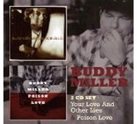 Buddy Miller - Your Love And No Other Lies & Poison Love (2Cd)