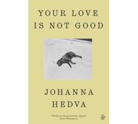 Your Love Is Not Good paperback