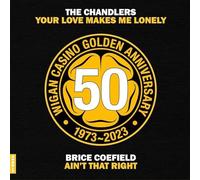 Your Love Makes Me Lonely B/W Aint That Right (50 Golden Years Breakout Single)