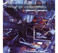 Your Love Means Everything by FAULTLINE (2004-07-06)
