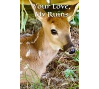 Your Love, My Ruins
