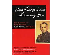 Your Loyal And Loving Son: The Letters of Tank Gunner Karl Fuchs, 1933-1941