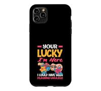 Your Lucky Im Here Playing Ukulele Funny Hawaiian Musician Case for iPhone 11 Pro Max