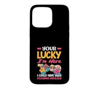 Your Lucky Im Here Playing Ukulele Funny Hawaiian Musician Case for iPhone 15 Pro Max