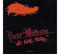 Your Majesty... We Are Here