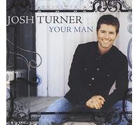 Your Man By Josh Turner (2005-12-22)