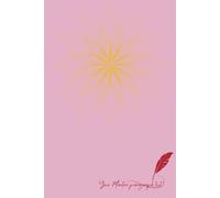 Your Mantra Paragraph Text: Pink journal for Daily Mantra writing with 120 lined pages in 6x9 inches.
