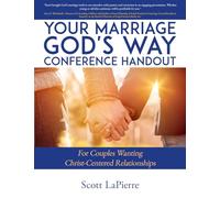 Your Marriage God's Way Conference Handout: For Couples Wanting Christ-Centered Relationships: 3