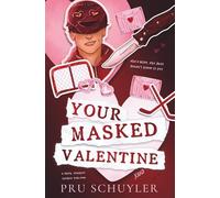 Your Masked Valentine: A dark, stalker, hockey rom-com (Saint Paul Sinners)
