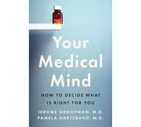 Your Medical Mind: How to Decide What is Right for You