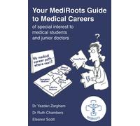 Your MediRoots Guide to Medical Careers of special interest to medical students and junior doctors
