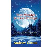 Your Message Will Get Through: A Story of a Colorado Christmas