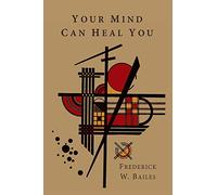 Your Mind Can Heal You
