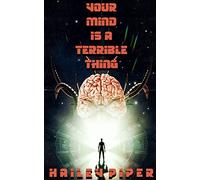 Your Mind is a Terrible Thing