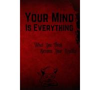 Your Mind Is Everything: Inspirational Notebook with Lined Pages - Depresion Little Help - Self-Confidence - Teenage Problems Notes - Self Help - ... Book - My Story Journal - Progress Book