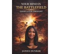 YOUR MIND IS THE BATTLEFIELD: GOOD vs EVIL