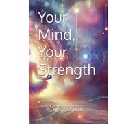 Your Mind, Your Strength: The Mind that Walks in Eternity