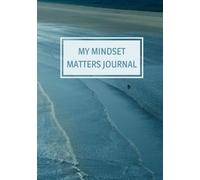 Your Mindset Matters Journal