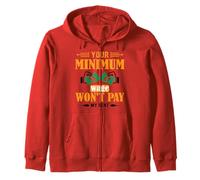 Your Minimum Wage Won't Pay My Rent - Working Class Design Zip Hoodie