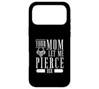 Your Mom Let Me Pierce Her Body Piercing Enthusiast Piercers Case for iPhone 17 Pro Max