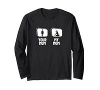 Your Mom My Mom Daughter Son Funny Yoga Instructor Long Sleeve T-Shirt