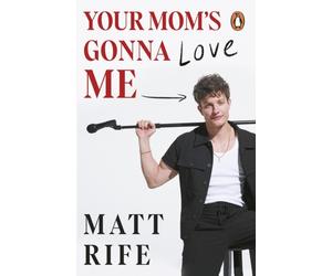 Your Mom’s Gonna Love Me by Matt Rife (Paperback Book)