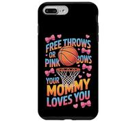 Your Mommy Loves You Free Throws Or Pink Bows Case for iPhone 7 Plus/8 Plus