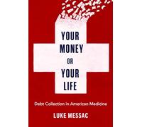 Your Money or Your Life: Debt Collection in American Medicine
