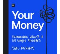 Your Money: Reimagining Wealth in 101 Simple Sketches by Carl Richards, Jr. Pape