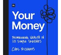 Your Money : Reimagining Wealth in Simple Sketches - Trade Paperback NEW Carl Ri