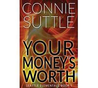 Your Money's Worth: Seattle Elementals, Book 1: Volume 1