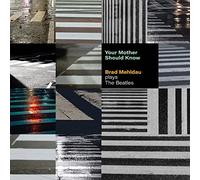 Your Mother Should Know: Brad Mehldau Plays The Beatles - SHM-CD