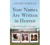Your Names Are Written in Heaven: The World of Rose Busingye