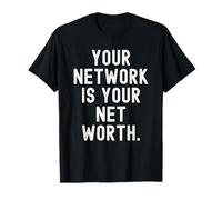 Your Network is Your Net Worth Motivational Business Quote T-Shirt