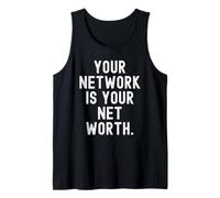 Your Network is Your Net Worth Motivational Business Quote Tank Top