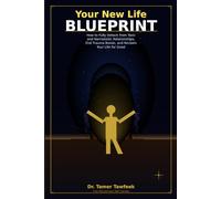 Your New Life Blueprint: How to Fully Detach from Toxic and Narcissistic Relationships, End Trauma Bonds, and Reclaim Your Life for Good (The Invisible Wounds Series)