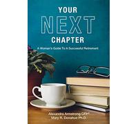 Your Next Chapter: A Woman’s Guide To A Successful Retirement