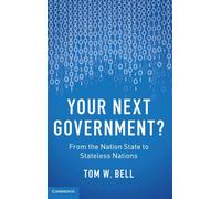Your Next Government? : From the Nation State to Stateless Nations