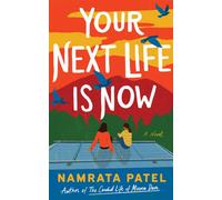 Your Next Life is Now : A Novel