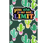 Your Only Limit - Blank Lined Journal - The Perfect Everyday Notebook for Writing, Notes & Creativity