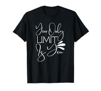 Your Only Limit is You T-Shirt