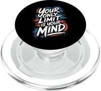 Your Only Limit Is Your Mind - Motivational Inspiring Quote PopSockets PopGrip for MagSafe