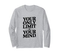 Your Only Limit is Your Mind Motivational Quote Long Sleeve T-Shirt